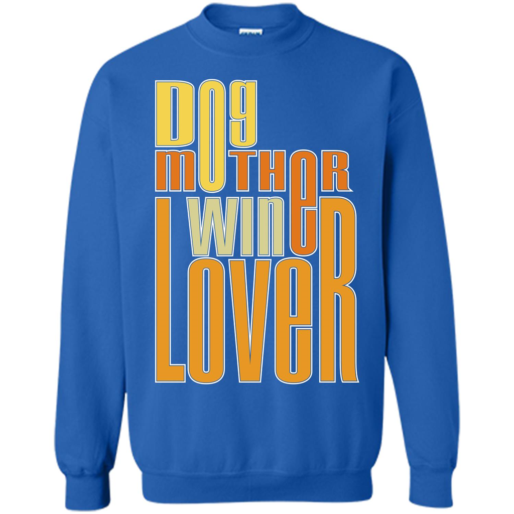 Dod Lady T-shirt Dog Mother Wine Lover T-shirt Royal