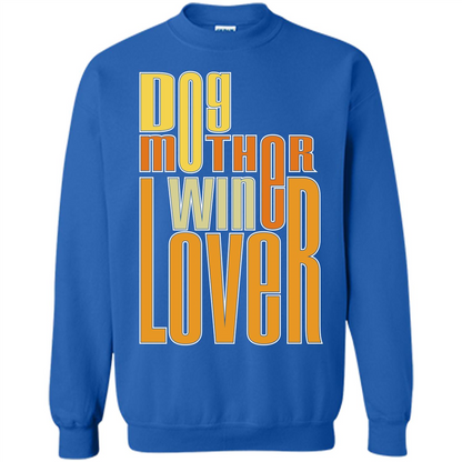 Dod Lady T-shirt Dog Mother Wine Lover T-shirt Royal