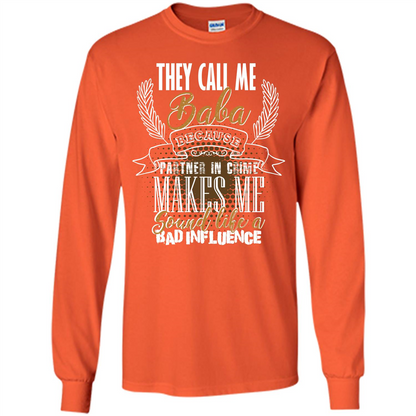 Baba T-shirt They Call Me Baba Because Partner In Crime T-shirt Orange