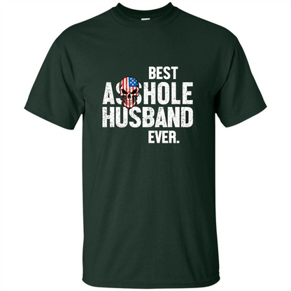 Best Asshole Husband Ever Funny T-shirt Forest Green