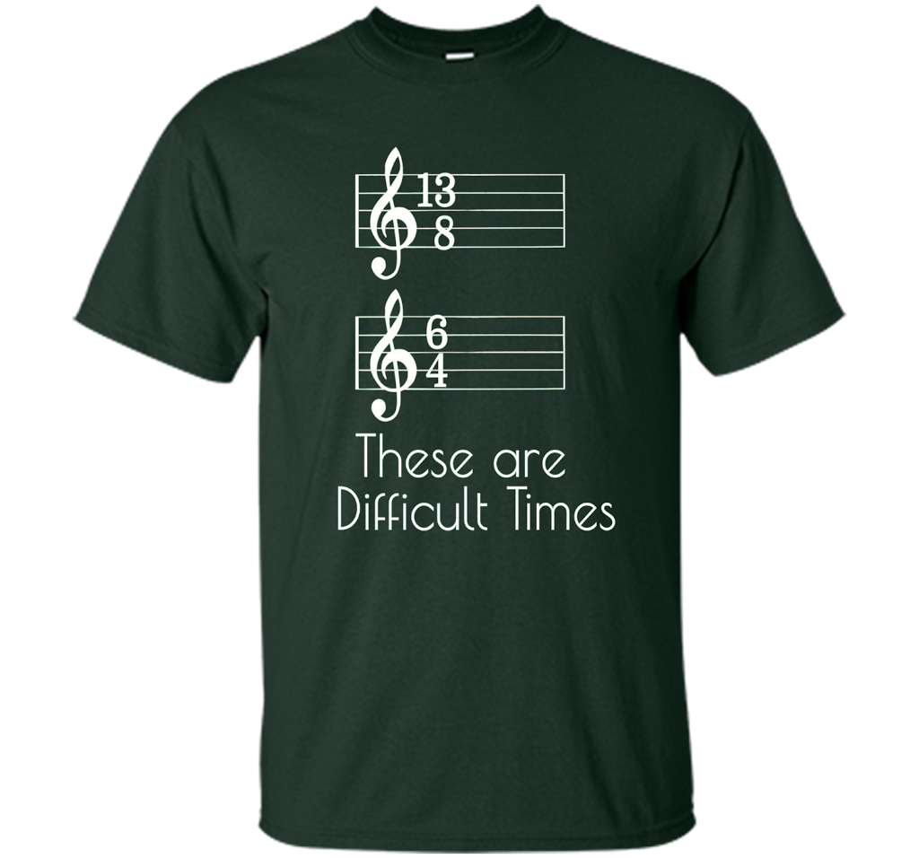 Musician T-shirt There Are Difficult Times Forest Green