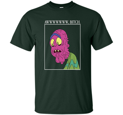 Rick &amp; Morty Aww Bitch shirt Forest Green