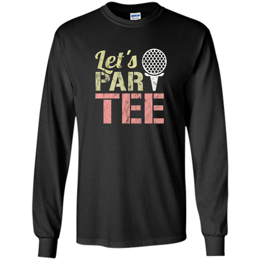 Funny Golf T-shirt Let's Par-Tee. Let's Party. Golf Joke Black