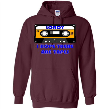 Lordy I Hope There Are Tapes T-shirt Maroon