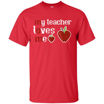 Student T-shirt My Teacher Loves Me T-shirt Red