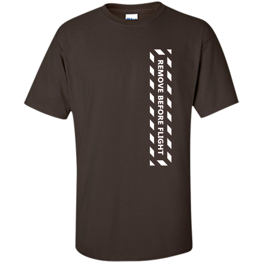 Remove Before Flight Aviation Pilot T-shirt Dark Chocolate