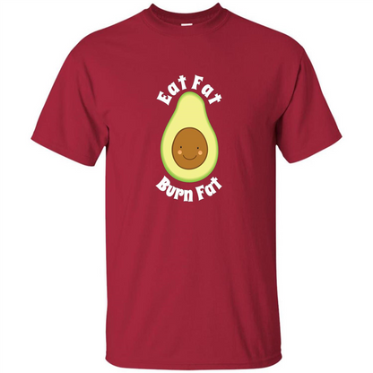 Eat Fat Burn Fat Avocado T-shirt Cardinal