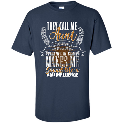 Funny Aunt T-shirt They Call Me Aunt Navy
