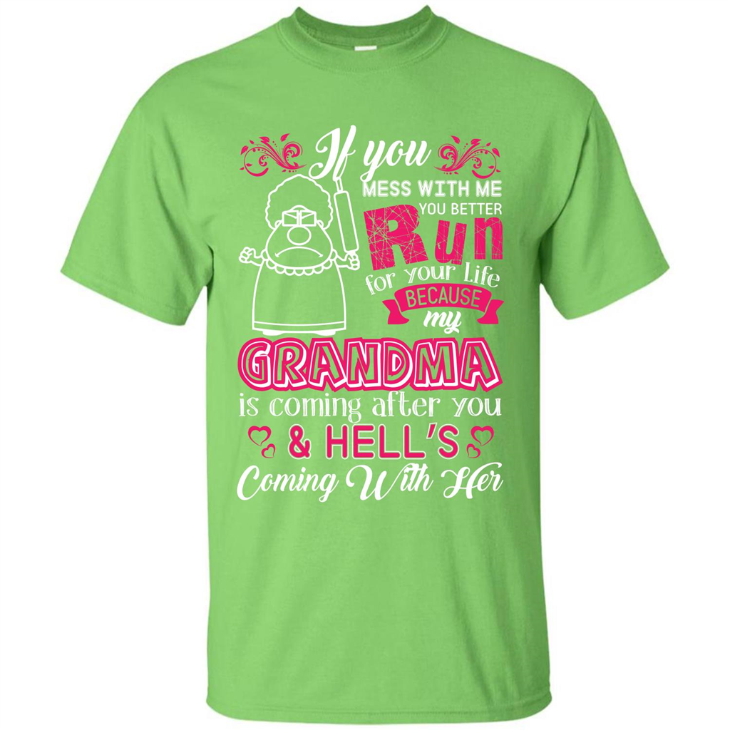 Family T-shirt If You Mess With Me You Better Run For Your Life Lime