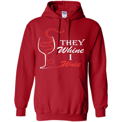 Wine T-shirt They Whine I Wine Red