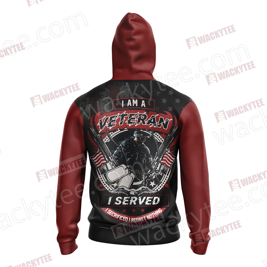 I Am A Veteran I Served I Secrificed I Regret Nothing Unisex Zip Up Hoodie Jacket