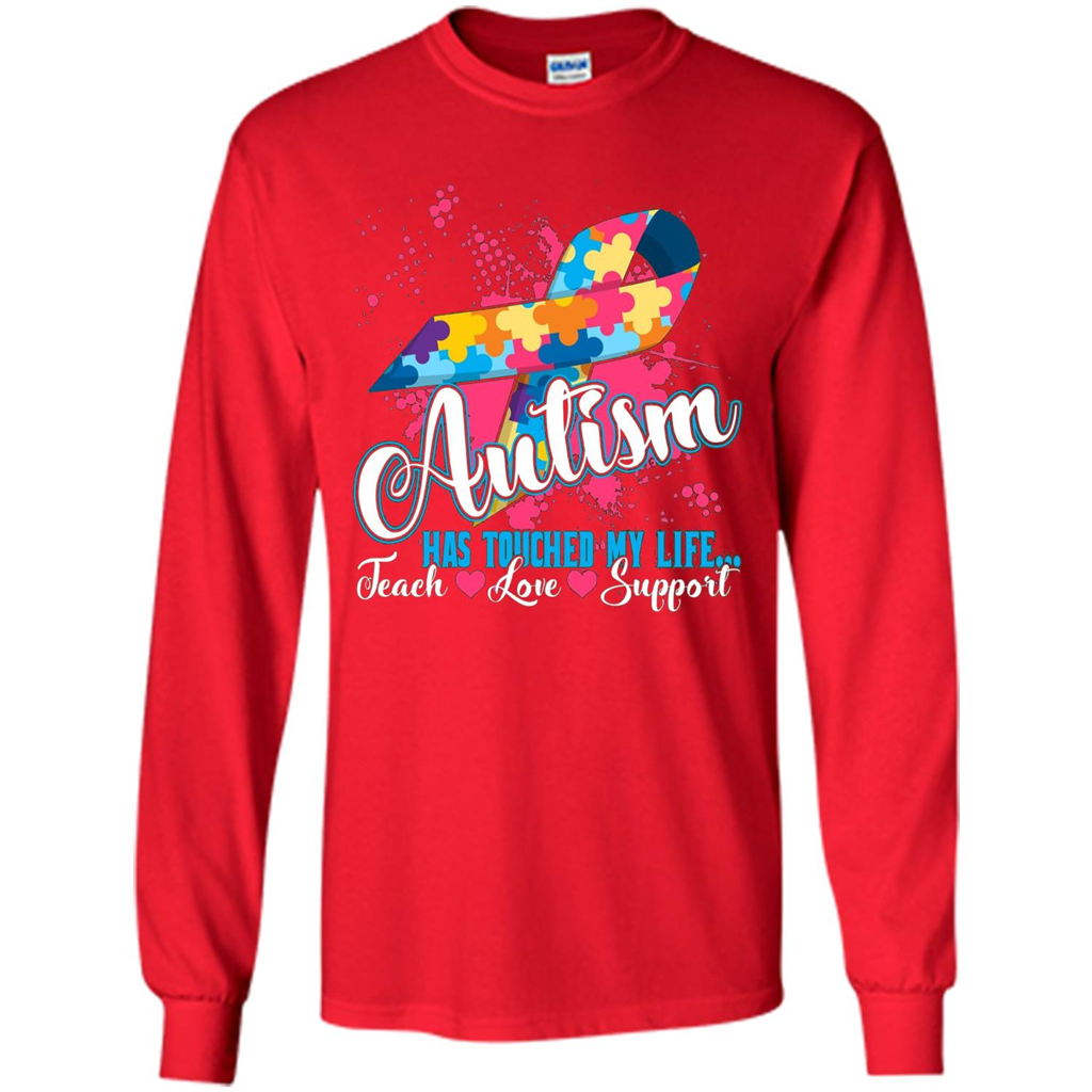 Autism Teacher T-shirts Autism Has Touched My Life Teach Love Support Red