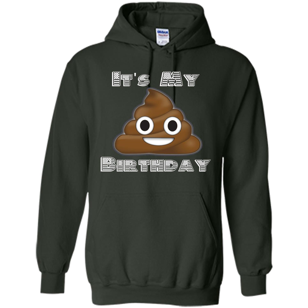 Funny Birthday T-shirt Emoji Poop - It's My Birthday Forest Green