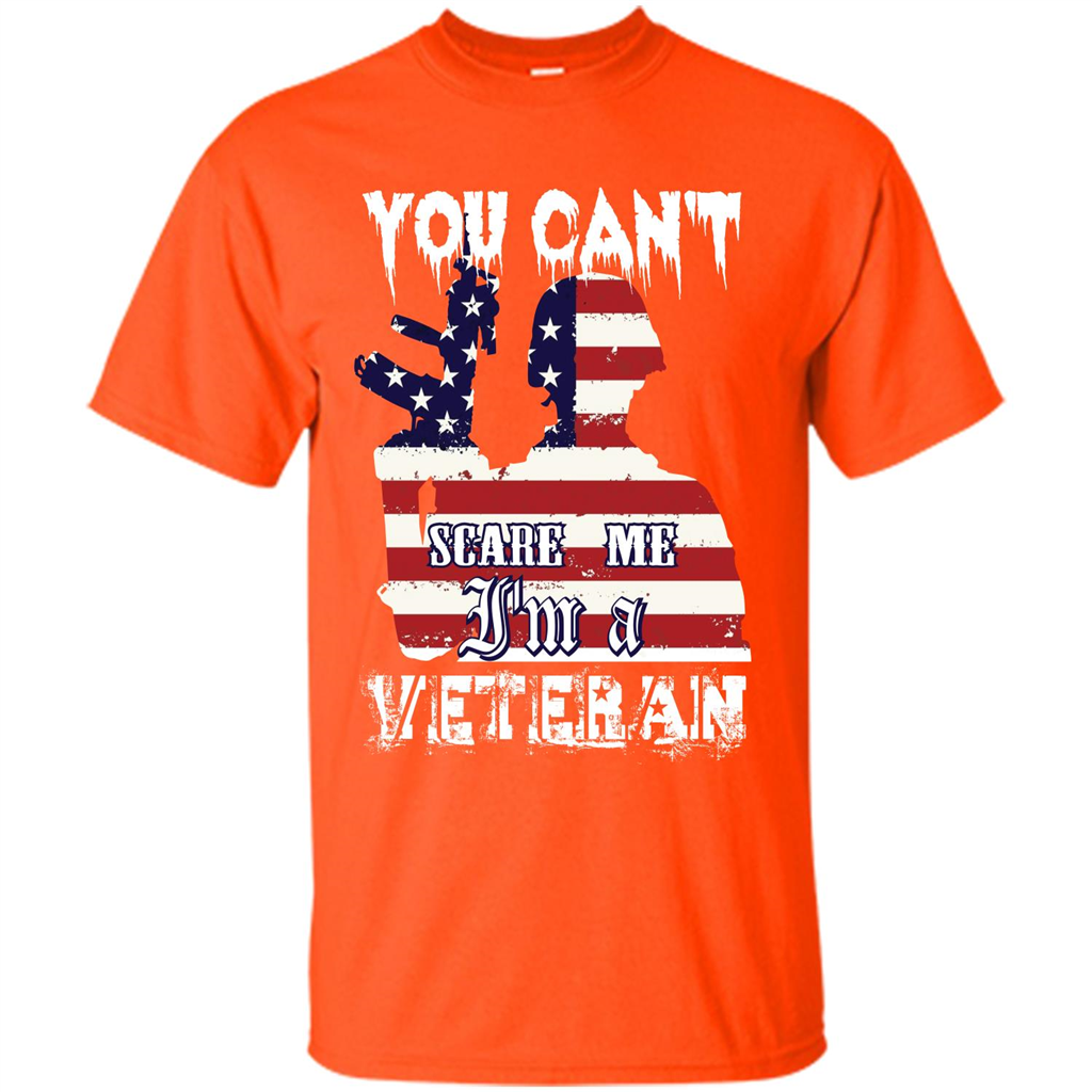 Military T-shirt You Can't Scare Me I'm A Veteran Orange