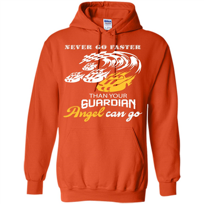 Never Go Faster Than Your Guardian Angel Can Go T-shirt Orange