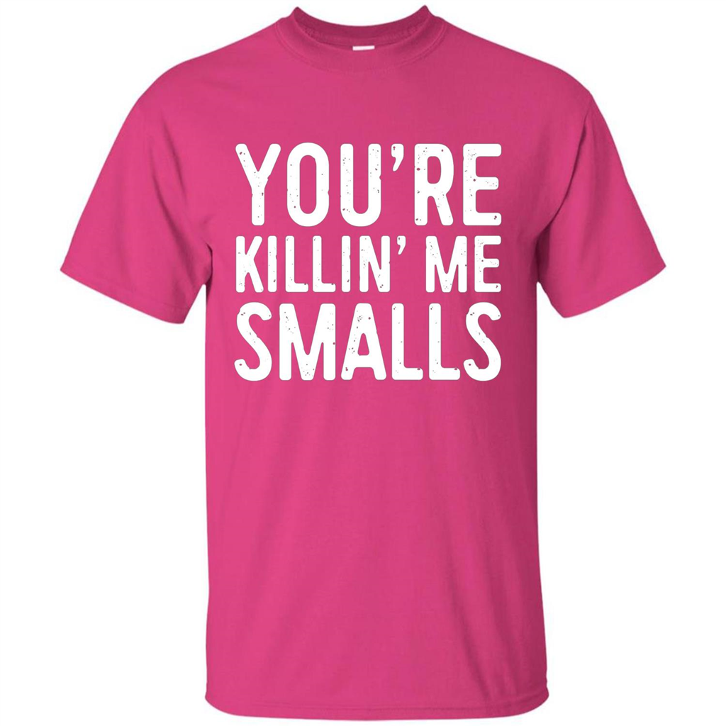 You're Killing Me Smalls T-shirt Funny Baseball Gift T-shirt Heliconia