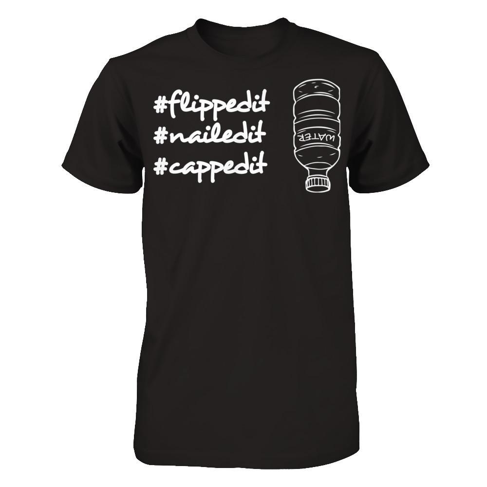 Flippedit Nailedit Cappedit T-shirt Next Level - Unisex Fitted Tee Black