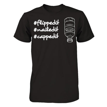 Flippedit Nailedit Cappedit T-shirt Next Level - Unisex Fitted Tee Black