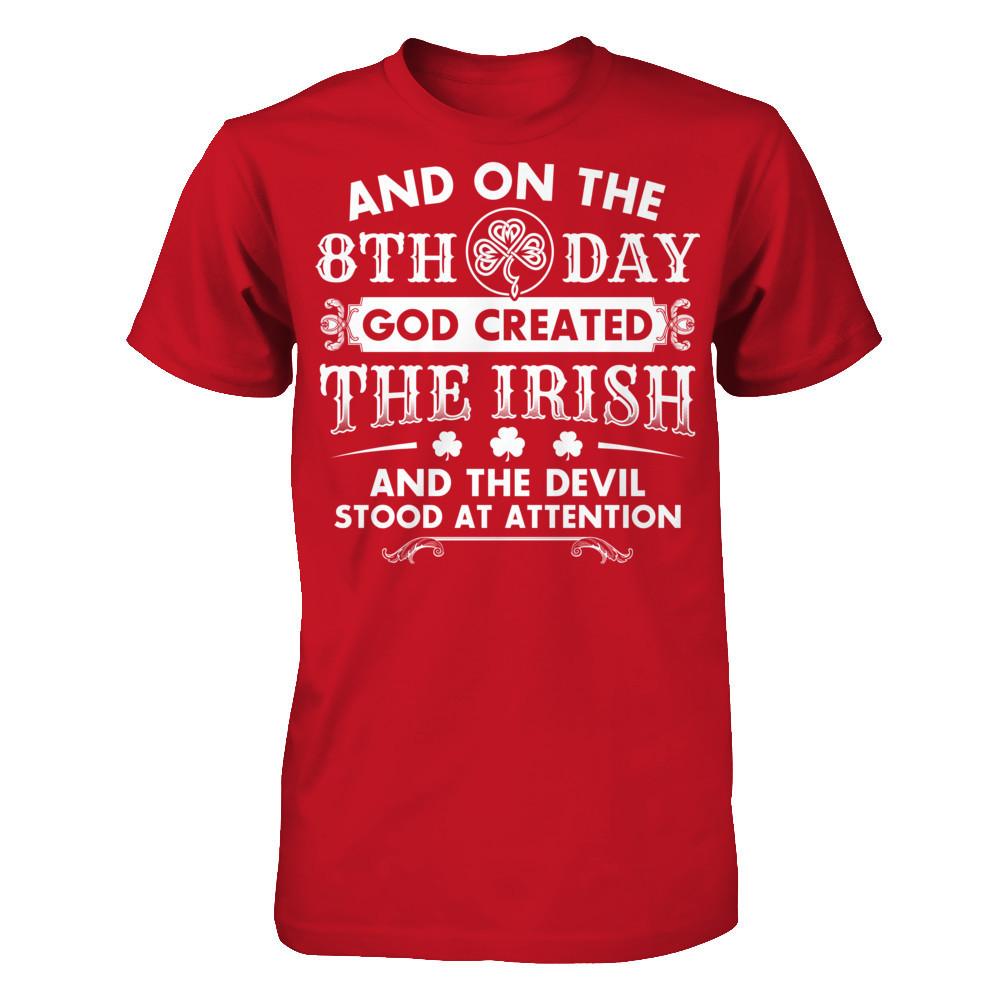 And On The 8th Day - Created The Irish And The Devil Stood At Attention T-shirt Gildan - Short Sleeve Tee Red