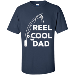 Reel Cool Dad Reel Cool Dad T-shirt