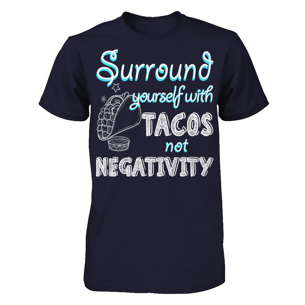 Surround Yourself With Tacos Not Negativity Next Level - Unisex Fitted Tee Midnight Navy