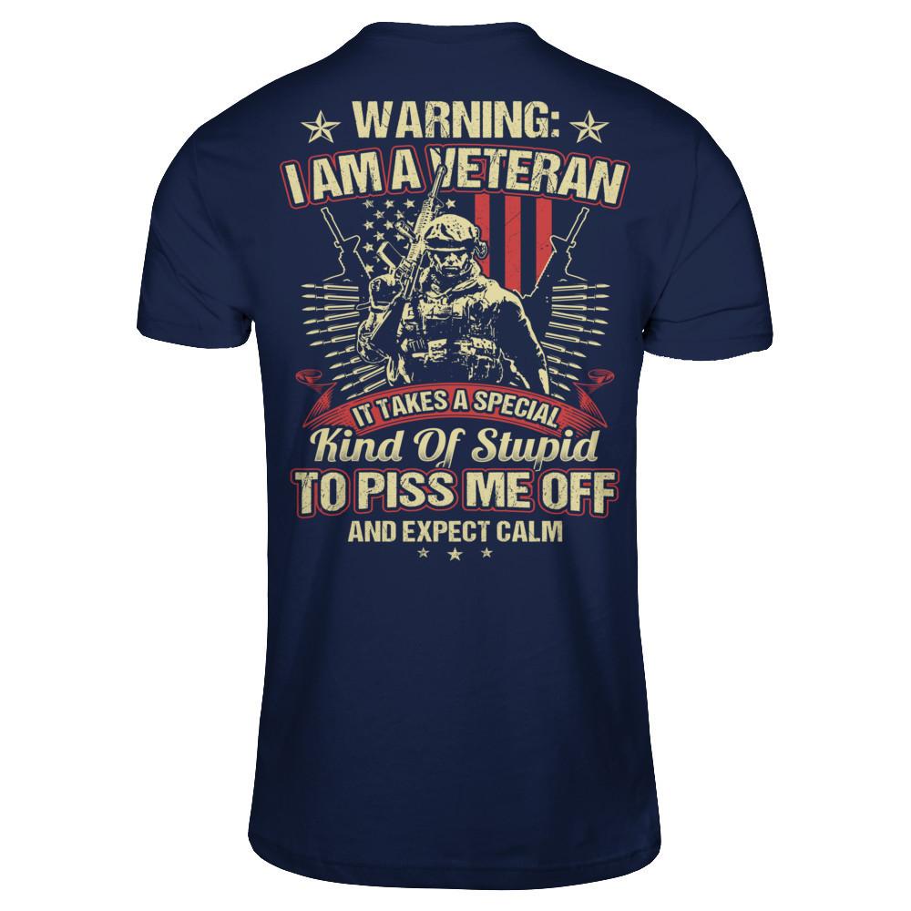Warning - I Am A Veteran. It Takes A Special Kind Of Stupid To Piss Me Off And Expect Calm (Back) T-shirt Gildan - Short Sleeve Tee Navy