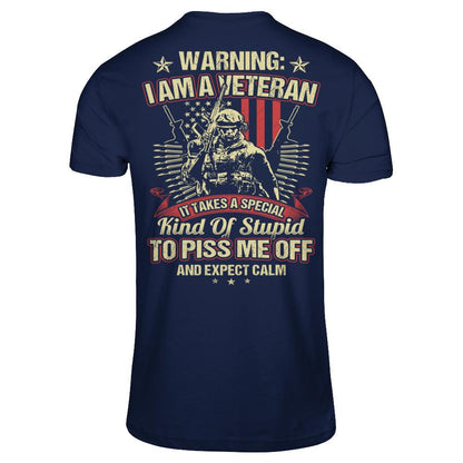 Warning - I Am A Veteran. It Takes A Special Kind Of Stupid To Piss Me Off And Expect Calm (Back) T-shirt Gildan - Short Sleeve Tee Navy
