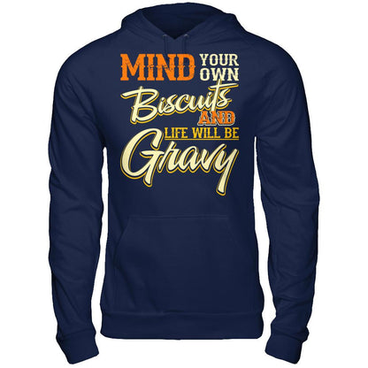 Mind Your Own Biscuits And Life Will Be Gravy Gildan - Pullover Hoodie Navy