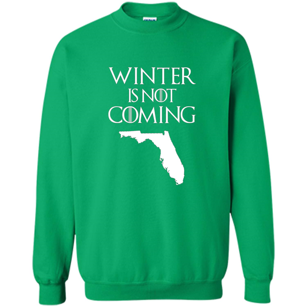 Florida Funny T shirt Winter Is Not Coming Irish Green