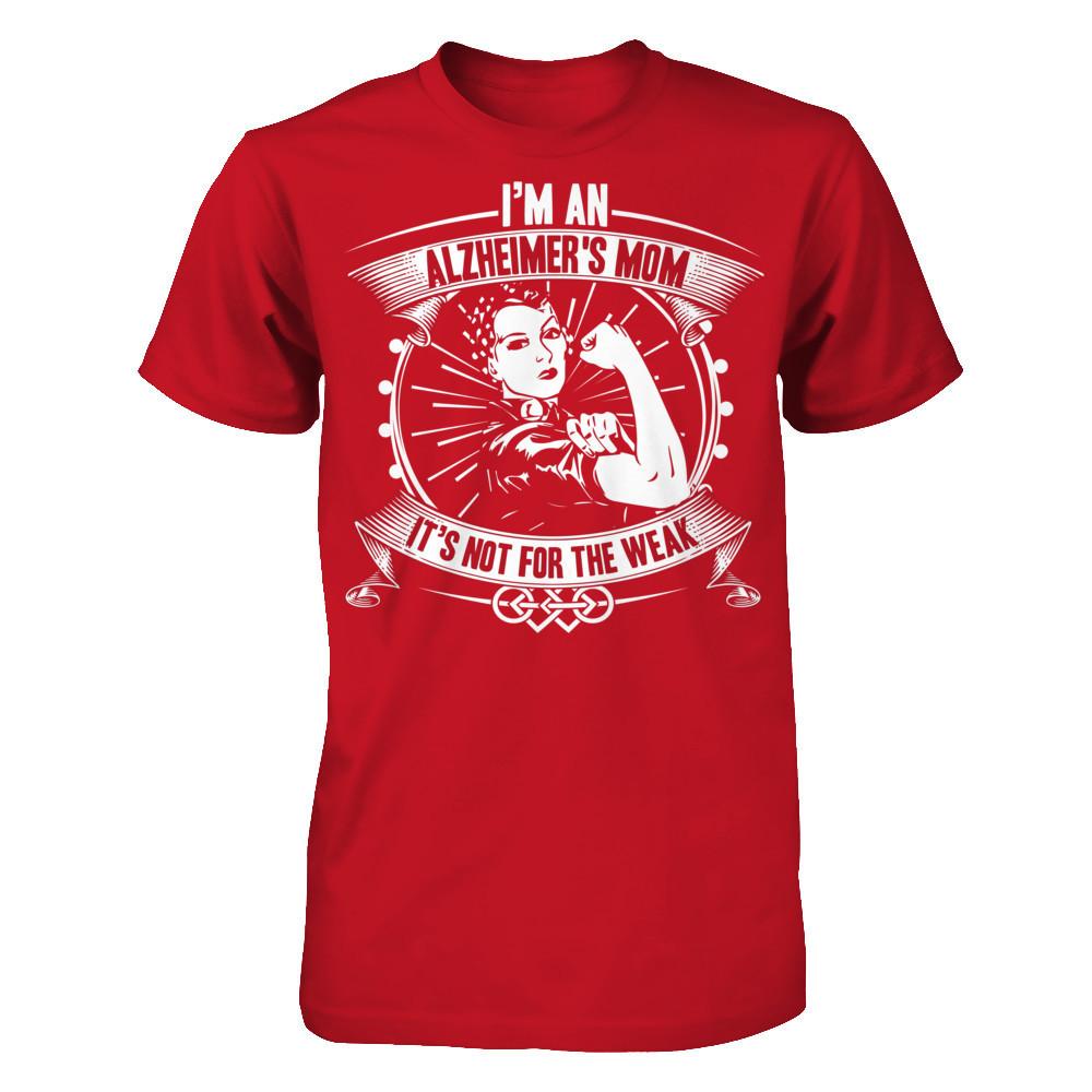 I'm A Alzeimer's Mom. It's Not For The Weak T-shirt Gildan - Short Sleeve Tee Red