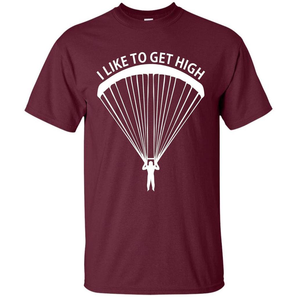I Like To Get High Skydiving T-Shirt Maroon