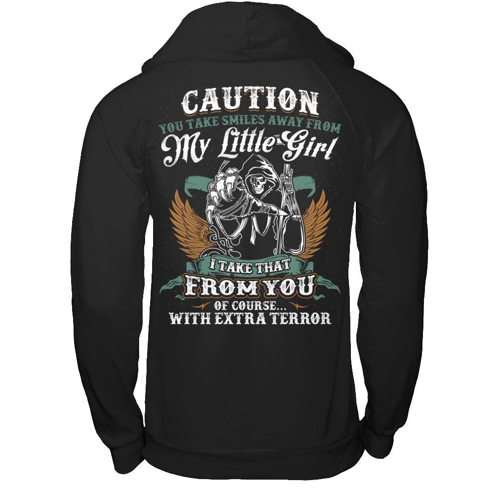 Caution. You Take Smiles Away From My Little Girl. I Take That From You. Of Course, With Extra Terror T-shirt Gildan - Pullover Hoodie Black