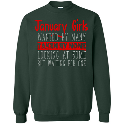 January Girls Wanted By Many Taken By None Looking At Some T-shirt