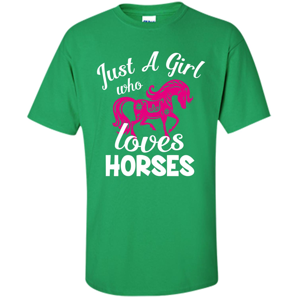 Horse Lover T-shirt Just A Girl Who Loves Horses Irish Green