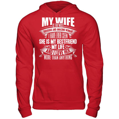 My Wife Is The Most Gorgeous And Amazing Woman I Have Ever Seen Gildan - Pullover Hoodie Red