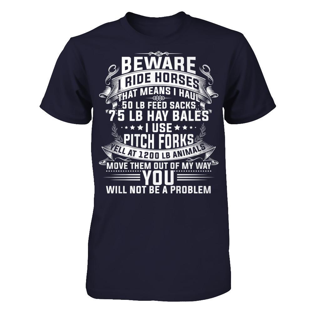 I Ride Horses, That Means I Haul 50 Lb Feed Sacks T-shirt Next Level - Unisex Fitted Tee Midnight Navy