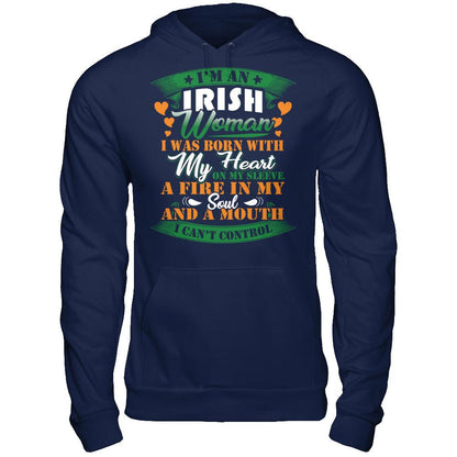 I'm An Irish Woman I Was Born With My Heart On My Sleeve A Fire In My Soul And A Mouth I Can't Control T-shirt Gildan - Pullover Hoodie Navy