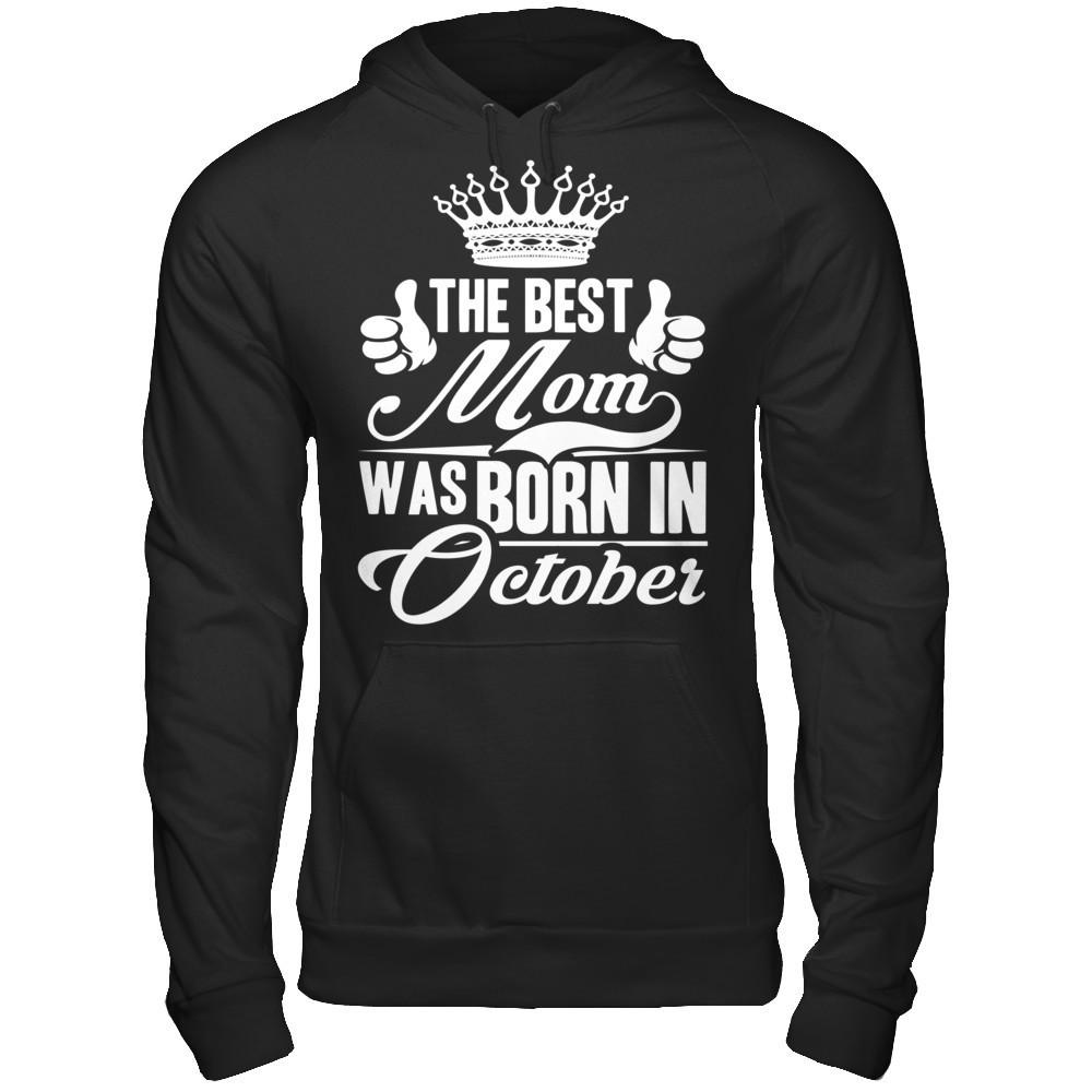 The Best Mom Was Born In October Gildan - Pullover Hoodie Black
