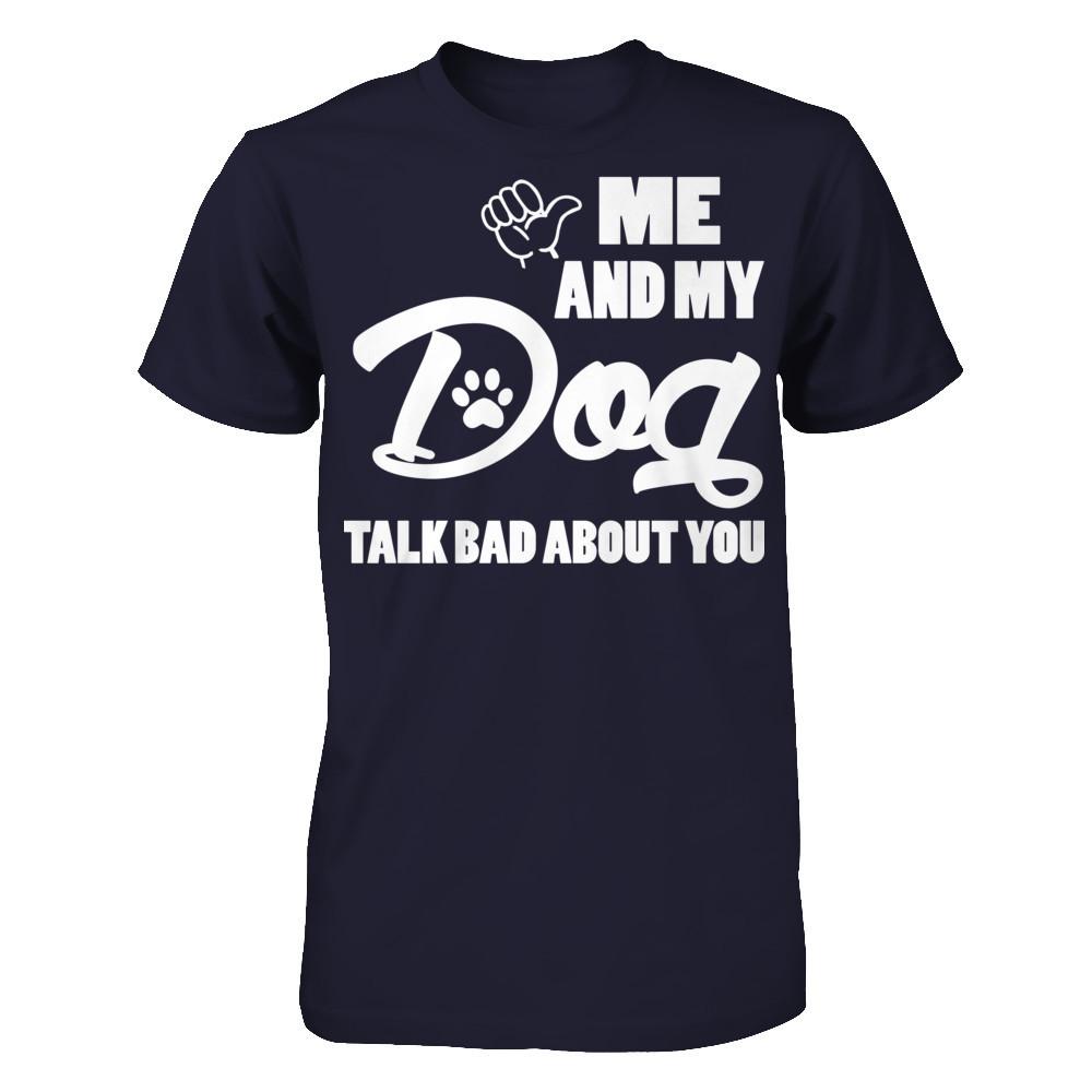Me And My Dog Talk Bad About You Next Level - Unisex Fitted Tee Midnight Navy