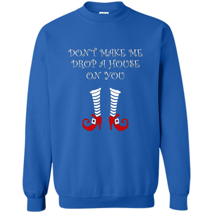 Funny Halloween T-shirt Don't Make Me Drop A House On You Royal