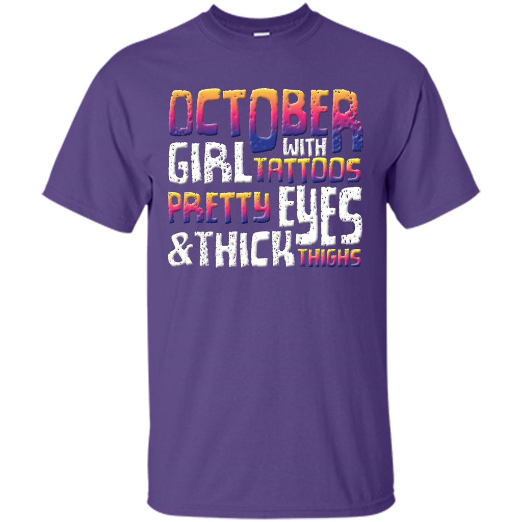 October Girl T-shirt With Tattoos Pretty Eyes and Thick Thighs Purple