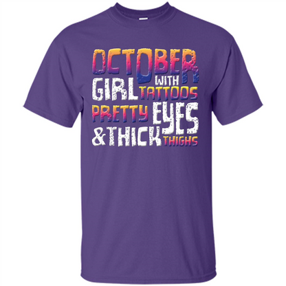 October Girl T-shirt With Tattoos Pretty Eyes and Thick Thighs Purple
