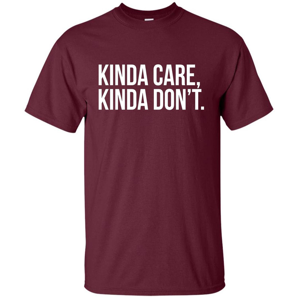 Kinda Care Kinda Don't T-shirt Maroon