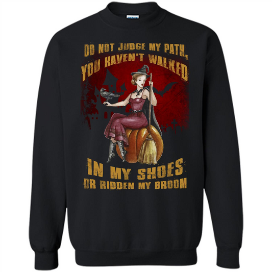 Do Not Judge My Path You Haven't Walked In My Shoes T-shirt Black