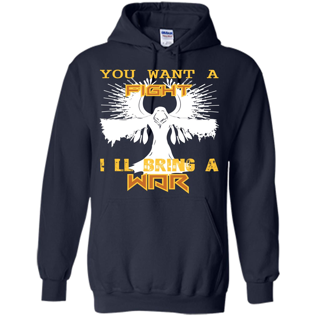 You Want A Fight I_Ñéll Bring A War T-shirt Navy