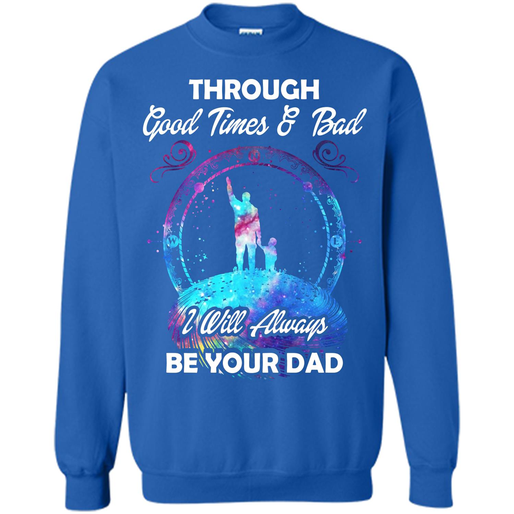 Fathers Day T-shirt I Will Always Be Your Dad. Royal