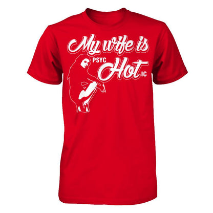 My Wife Is psycHOTic Next Level - Unisex Fitted Tee Red