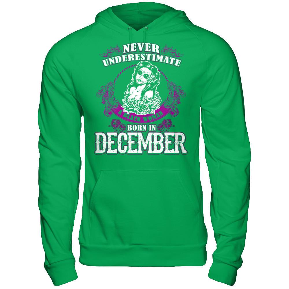 Never Underestimate A Black Woman Born In December Gildan - Pullover Hoodie Irish Green