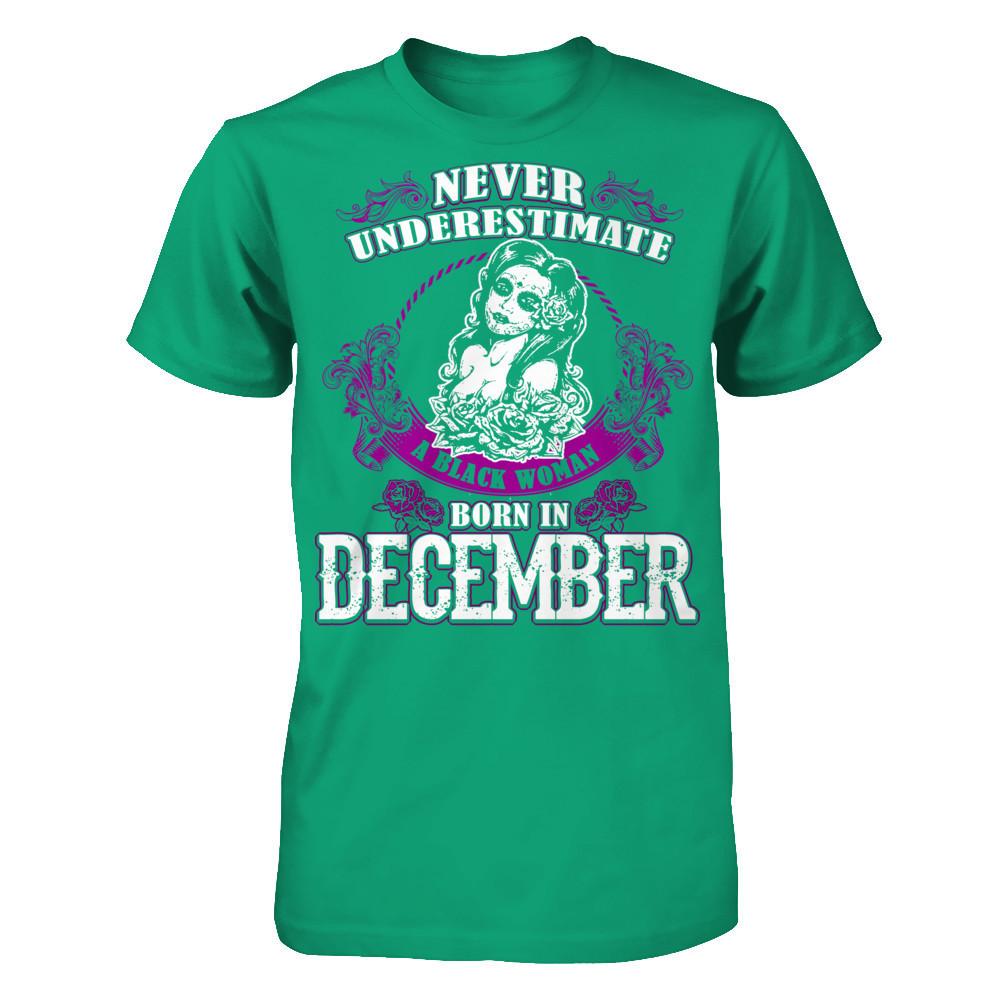Never Underestimate A Black Woman Born In December Gildan - Short Sleeve Tee Kelly Green