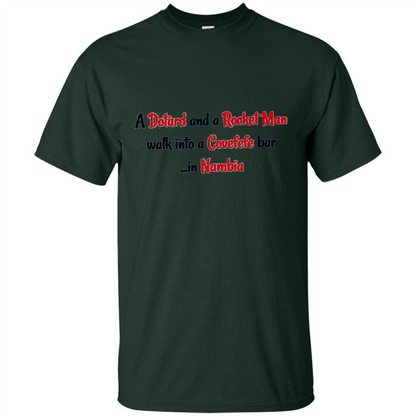 Dotard and Rocket Man T-shirt Walk Into A Covefefe Bar Forest Green